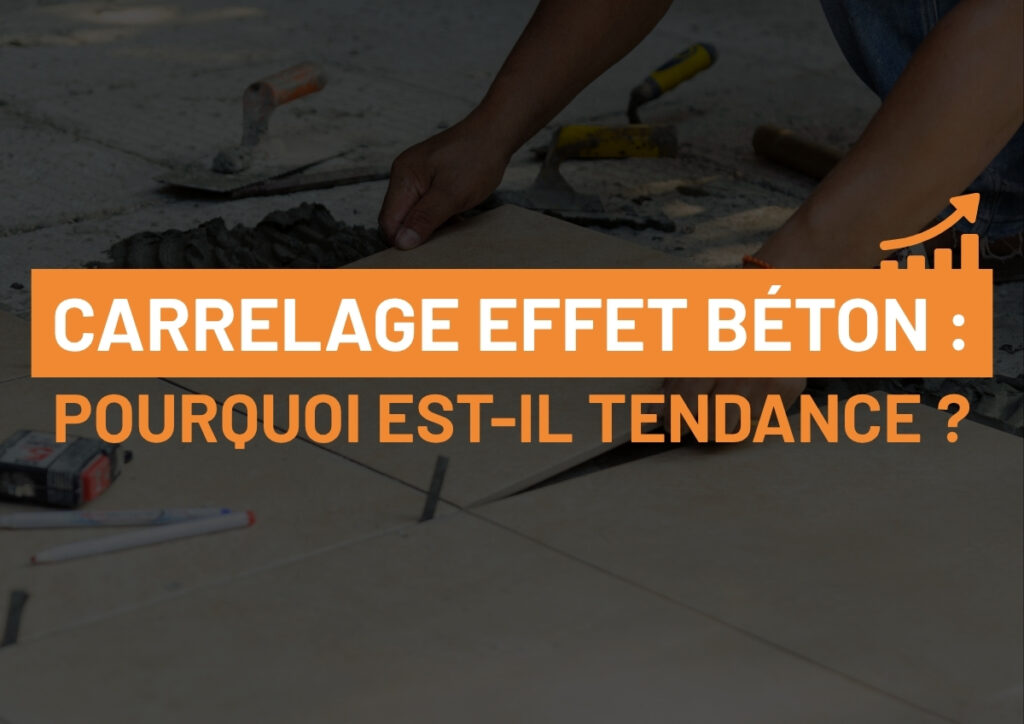 Carrelage effet béton tendance
