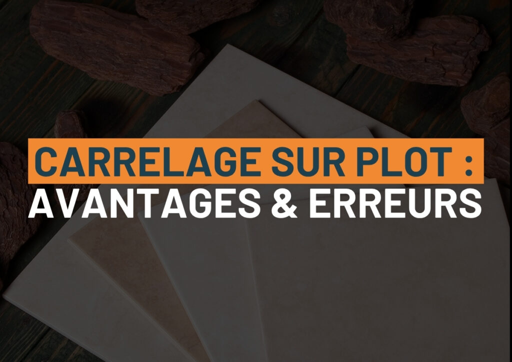 Carrelage terrasse sur plots