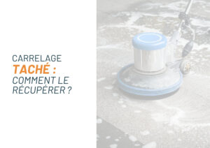 carrelage taché
