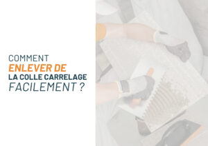 enlever colle carrelage