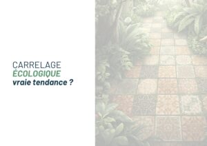 carrelage écologique