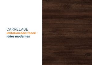 carrelage imitation bois foncé