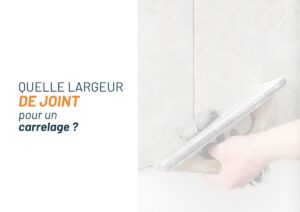 largeur joint carrelage