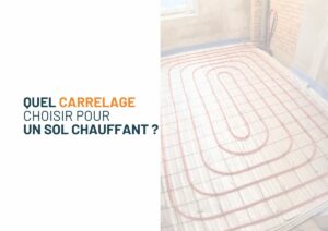 carrelage sol chauffant