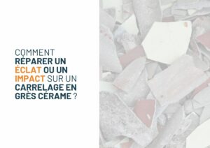 réparer éclat carrelage